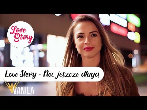 Love Story - Noc jeszcze dluga (Oficjalny teledysk)